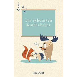 Die schönsten Kinderlieder: Texte und Melodien