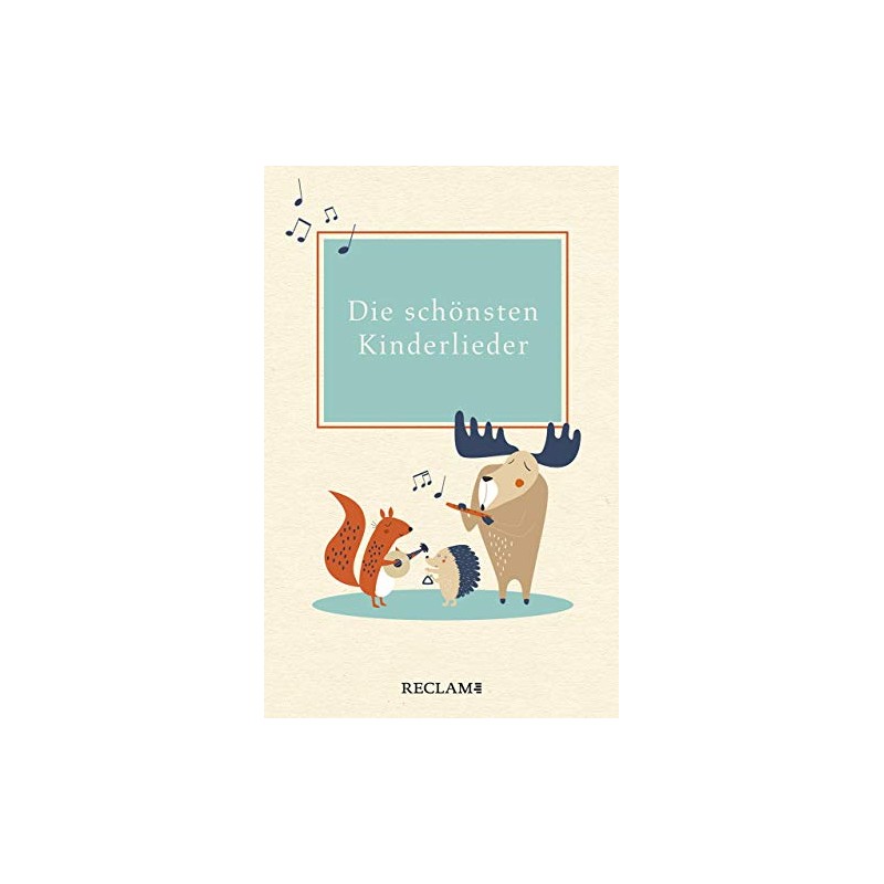 Die schönsten Kinderlieder: Texte und Melodien