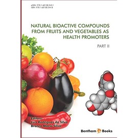 Natural Bioactive Compounds from Fruits and Vegetables As Health Promoters Part 2