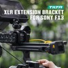 Tilta XLR Extension Bracket Compatible with Sony FX3 with 1/4"