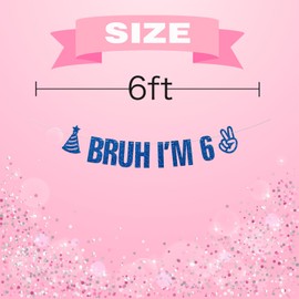 Bruh I'm 6 Banner Blue Glitter 6th Birthday Party Bunting Garland for Kids Boys Happy 6th Birthday Party Sign Funny Six Years Old Birthday Party Decoration Supplies