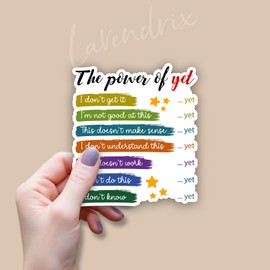 (3pcs) The Power of Yet Sticker Motivational Quotes Inspirational Saying Uplifting Gift Vinyl Decal for Tumbler Laptop Water Bottles Phone Book -Size 3x2.8