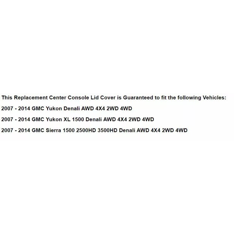 Auto Seat Replacement 2007-2014 GMC Yukon Sierra Center Console Lid