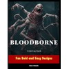 Bloodborne Coloring Book: Fun Bold and Easy Designs
