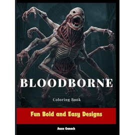 Bloodborne Coloring Book: Fun Bold and Easy Designs