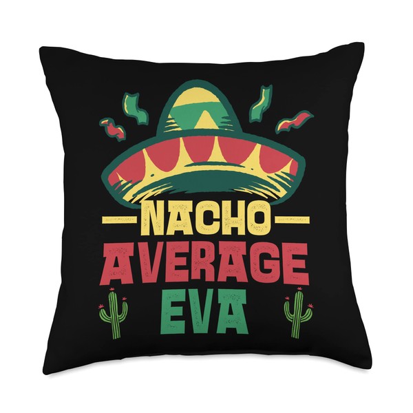 Not Your Ordinary Name. Nacho Average Eva Throw Pillow, 18x18,