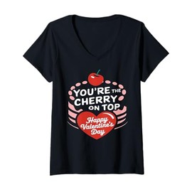 Womens You're The Cherry On Top Cute Valentines Day Design V-Neck T-Shirt