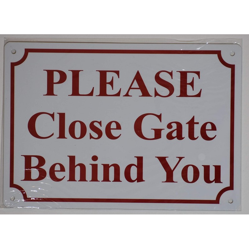 Please Close Gate Behind You Sign (White, Aluminium, Rust Free,