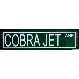 Metal Street Sign Cobra Jet Lane 6X24 FITS FORD MACH 428 429 SUPER STOCK MUSTANG FAIRLANE TORINO MUSCLE CAR HOT ROD BAR GARAGE SHOP RESTAURANT MAN CAVE HOME OFFICE WALL ART GIFT COLLECTION