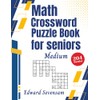 Math Crossword Puzzle Book For Seniors – Medium: Mathematical Logical