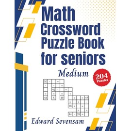 Math Crossword Puzzle Book For Seniors – Medium: Mathematical Logical Games