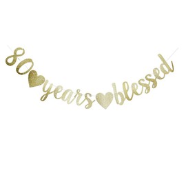 80 Years Blessed Banner, Funny Gold Glitter Sign for 80th Birthday/Wedding Anniversary Party Supplies Photo Props