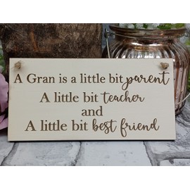 MadeAt94 Wooden Gift for Gran A Little Bit Parent Plaque for Mothers Day Birthday Christmas Present