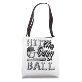 Funny Baseball - Hit The Dang Ball - Sports Gifts Tee Tote Bag