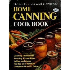 Better Homes and Gardens Home Canning Cook Book