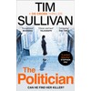 The Politician: The unmissable thriller with an unforgettable detective in