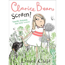 Clarice Bean: Scram!
