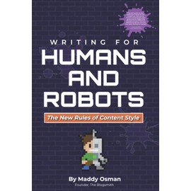 Writing for Humans and Robots: The New Rules of Content Style
