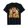 Be Kind to Otters Gift For Otter's Day Otter Lover