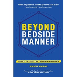 Beyond Bedside Manner: Insights on Perfecting the Patient Experience