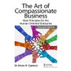 The Art of Compassionate Business