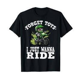 Forget toys i just wanna ride, Kids Dirt Bike T-Shirt