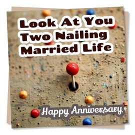 Adorable Happy Anniversary Card For a Special Couple - Nailing Married Life - Funny and Humorous - For a Beautiful Husband And Wife, Girlfriend and Boyfriend