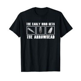 The Early Bird Gets The Arrowhead Funny T-Shirt