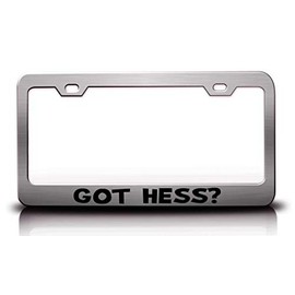 Custom Brother - GOT HESS? Family Name Metal Car SUV Truck License Plate Frame Ch z31