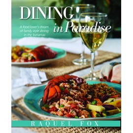 Dining in Paradise: A Food Lover's Dream of Family Style Dining in the Bahamas