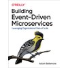 Building Event-Driven Microservices: Leveraging Organizational Data at Scale