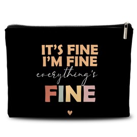 Rone168 Inspirational Gifts for Women, Its Fine I am Fine Everything is Fine, Organizer Bag, 10x7 Inches