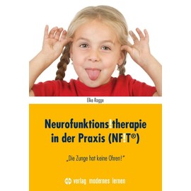 Neurofunktions!therapie in der Praxis (NF!T®): "Die Zunge hat keine Ohren!"
