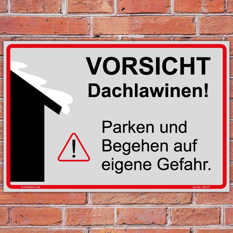 Sign with caution roof avalanches, parking and walking at your