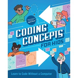 Coding Concepts for Kids: Learn to Code Without a Computer