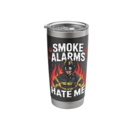 Smoke Alarms Hate Me Firefighters Firemen Fire Rescue Stainless Steel Insulated Tumbler