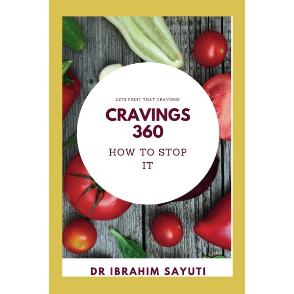 CRAVINGS 360: HOW TO STOP IT/ wicked cravings/cravings Shon/ defeat