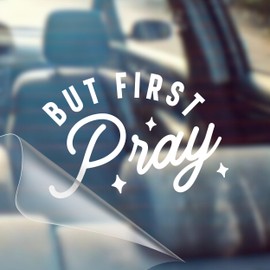 But First, Pray - Christian Jesus Cross Car Vinyl Decal Bumper Sticker for Car, Wall, Window, Vehicle, Weather Resistant, Viral