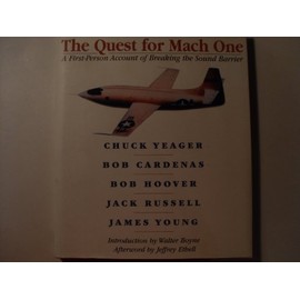 The Quest for Mach One: A First-Person Account of Breaking the Sound Barrier