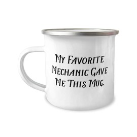 My Favorite Mechanic Gave Me This Mug. Mechanic 12oz Camper Mug, Appreciation Mechanic Gifts, For Coworkers from Boss, Gift ideas for her, Gift ideas for him, Gift ideas for, Gift ideas for teens,
