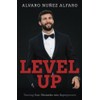 Level Up: Turning Your Obstacles into Superpowers