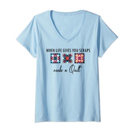 Womens When Life Give You Scraps Make A Quilt Funny Quilting Fabric V-Neck T-Shirt