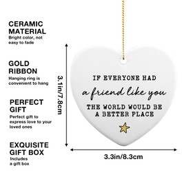 Friendship Gifts if Everyone Had a Friend Like You Ceramic Heart Ornament Keepsake Thank You Gift Colleague Gift Warm Gift Best Friend Birthday Gifts for Women