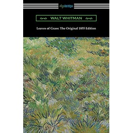 Leaves of Grass: The Original 1855 Edition