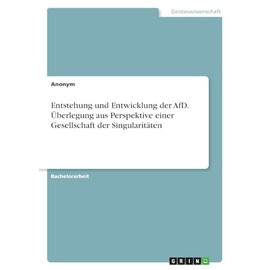 Entstehung und Entwicklung der AfD. Überlegung aus Perspektive einer Gesellschaft der Singularitäten