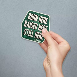 RetroPlanet Maine Born Here Still Here Die Cut Vinyl Sticker