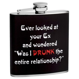 Hip Flask Gift Set with Refill Funnel and 2 Stainless Steel Shot Glasses - Ever Looked at Your Ex and Wondered Quote Design - Black Wrapped Vinyl Finish - 6 oz Flask - Gift Box Included