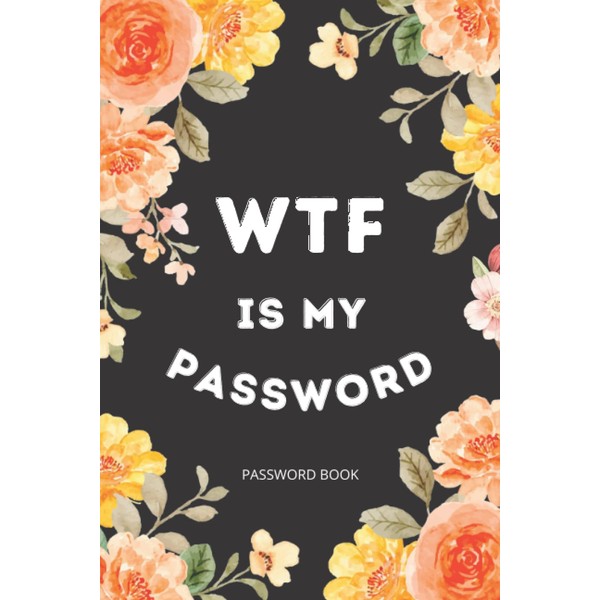  Password Book with Alphabetical Tabs: WTF Is My password