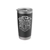 Aircraft Mechanic Because Pilots Need Heroes Too Stainless Steel Insulated