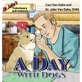 Dr  Jake's Veterinary Adventures: A Day With Dogs
